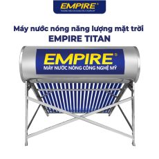 Máy Nước Nóng Năng Lượng Mặt Trời Empire Titan 130 Lít 4 NLMT titan 4